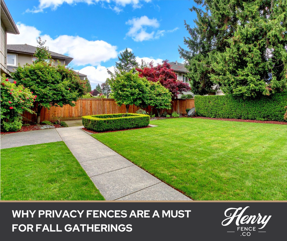Why Privacy Fences Are a Must for Fall Gatherings